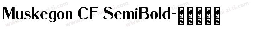 Muskegon CF SemiBold字体转换